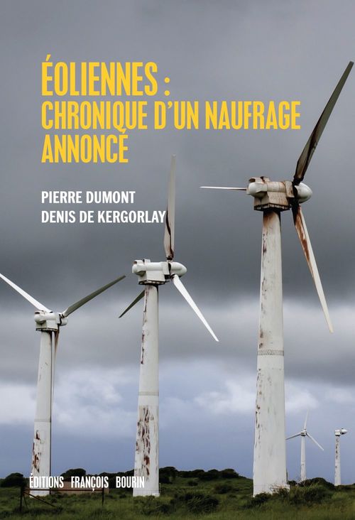 Couverture ebook de Éoliennes : chroniques d'un naufrage annoncé, de Pierre Dumont, Denis de Kergolay