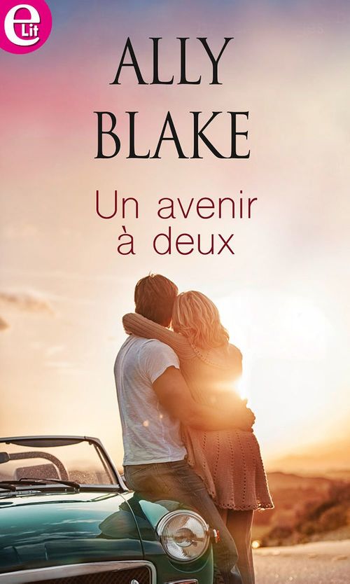 Couverture ebook de Un avenir à deux, de Ally Blake