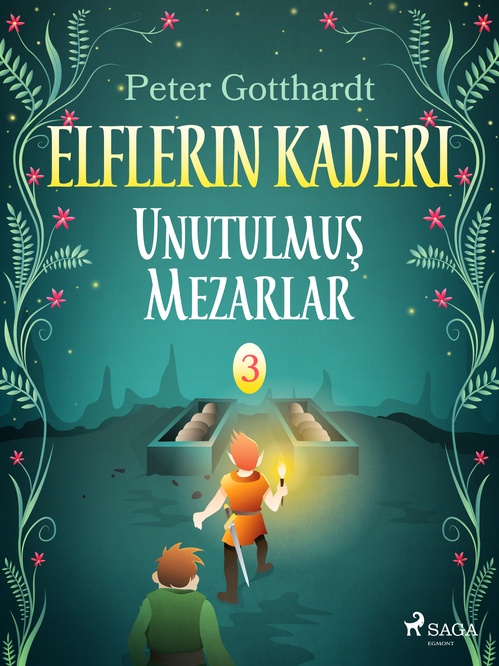 Couverture ebook de Elflerin Kaderi 3: Unutulmus Mezarlar, de Peter Gotthardt