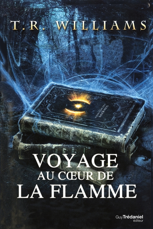 Couverture ebook de Voyage au coeur de la flamme, de T.R Williams