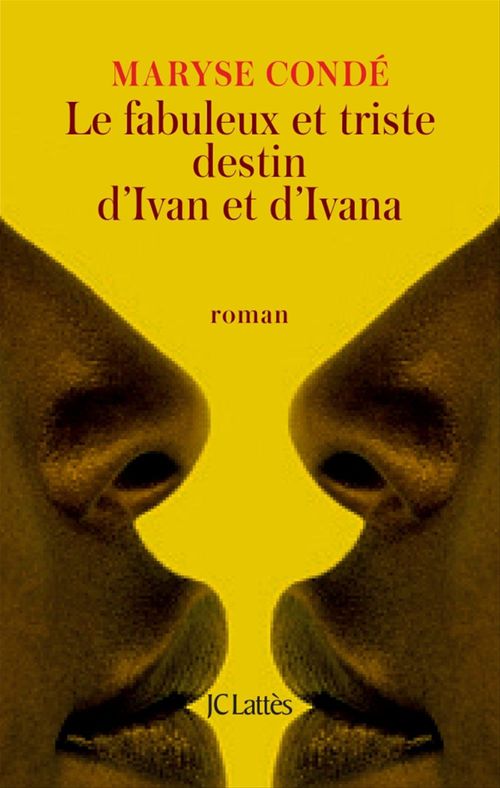 ebook cover of Le fabuleux et triste destin d'Ivan et d'Ivana, by Maryse Condé