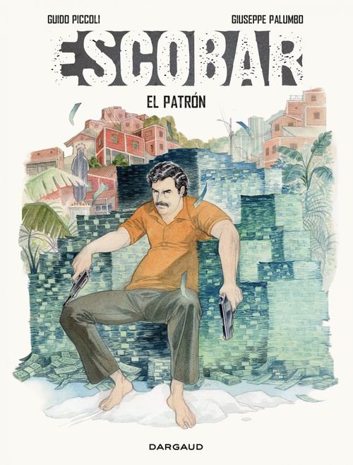 Couverture ebook de Escobar - El Patron, de Giuseppe Palumbo, Guido Piccoli