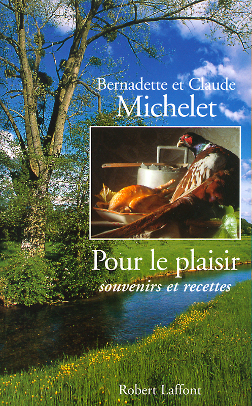 Couverture ebook de Pour le plaisir, souvenirs et recettes, de Bernadette Michelet, Claude Michelet