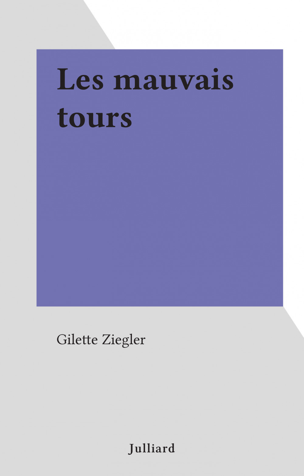 Couverture ebook de Les mauvais tours, de Gilette Ziegler