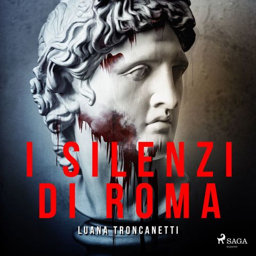 audiobook cover of I silenzi di Roma, by Luana Troncanetti