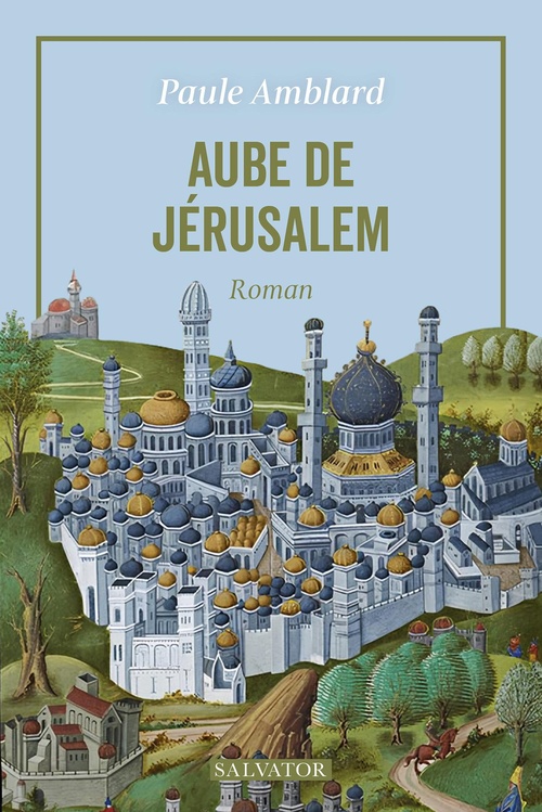 Couverture ebook de Aube de Jérusalem, de Paule Amblard