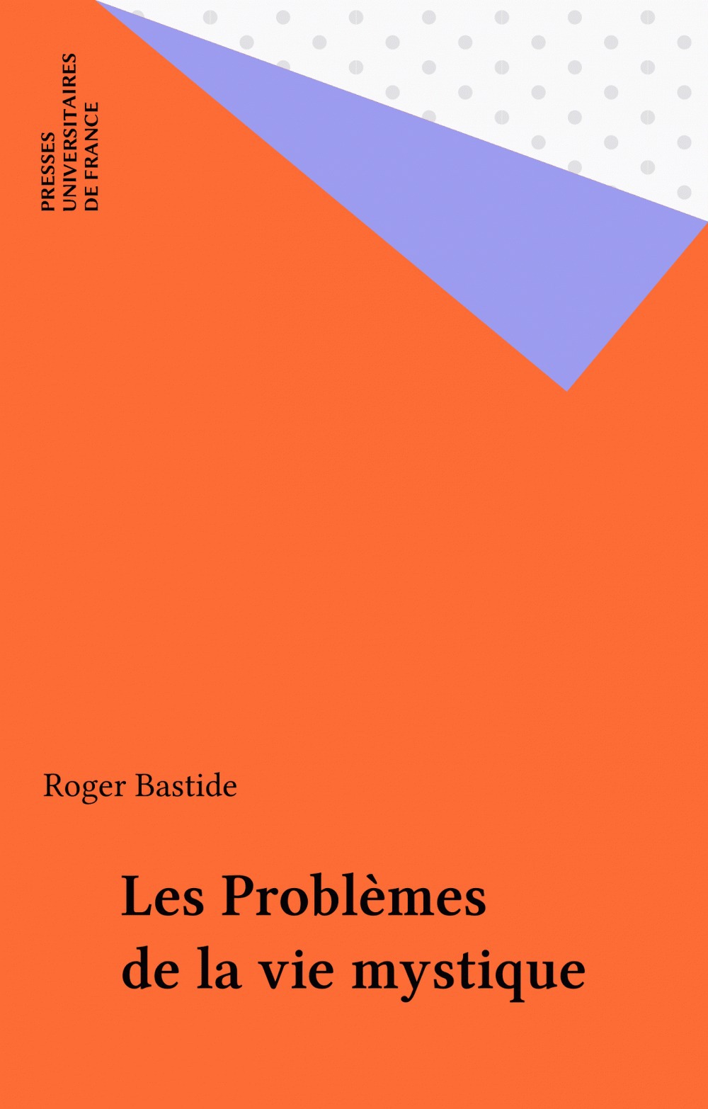 Couverture ebook de Les Problèmes de la vie mystique, de Roger Bastide