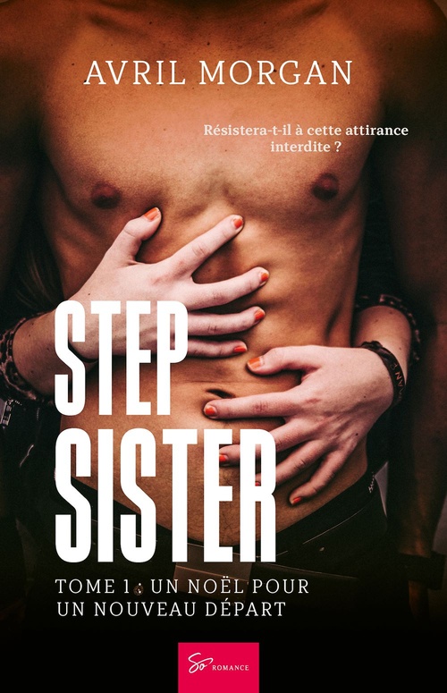Couverture ebook de Step Sister - Un Noël pour un nouveau départ, de Avril Morgan