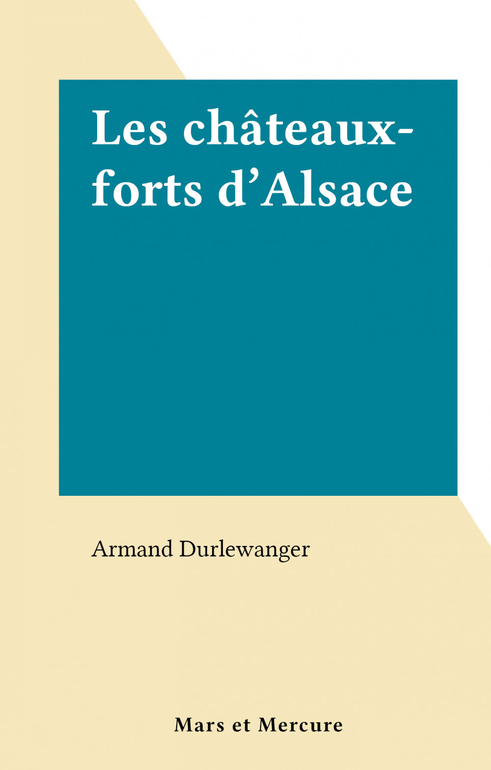 Couverture ebook de Les châteaux-forts d'Alsace, de Armand Durlewanger