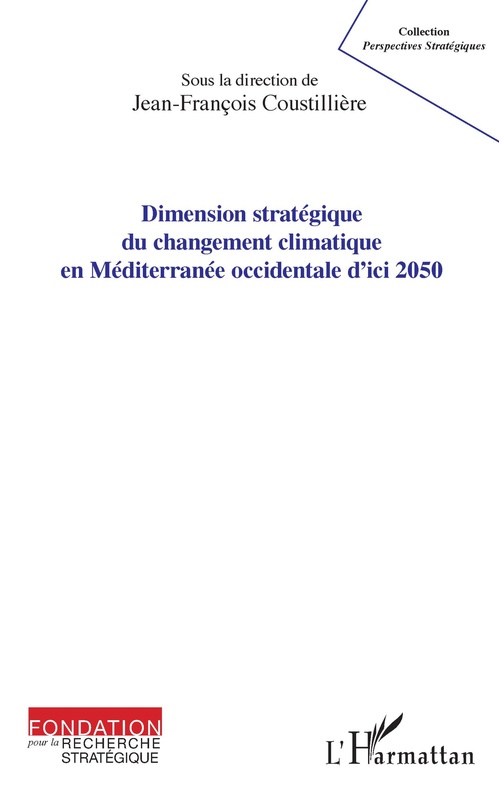 Couverture ebook de Dimension stratégique du changement climatique en Méditerranée occidentale d'ici 2050, de Jean-françois Coustillière