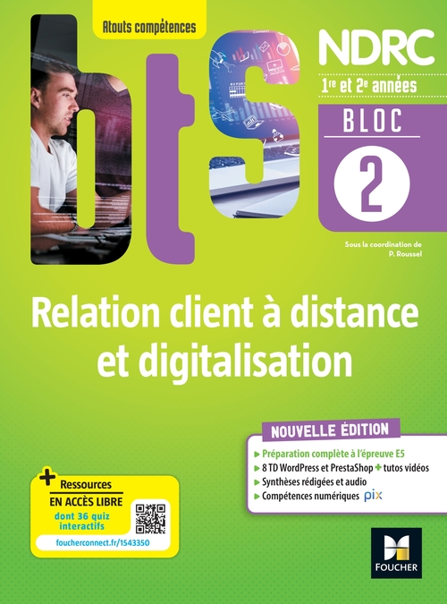 ebook cover of BLOC 2 - Relation client à distance et digitalisation - BTS NDRC 1re & 2e années - Éd.2022 Epub FXL, by Patrick Roussel, Jean-Pierre Campcros, Camille Parnet, Frédérique Thouzellier, Karine Gadroy, Typhaine Le Poëc