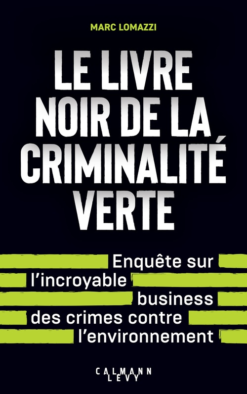 ebook cover of Le Livre noir de la criminalité verte, by Marc Lomazzi