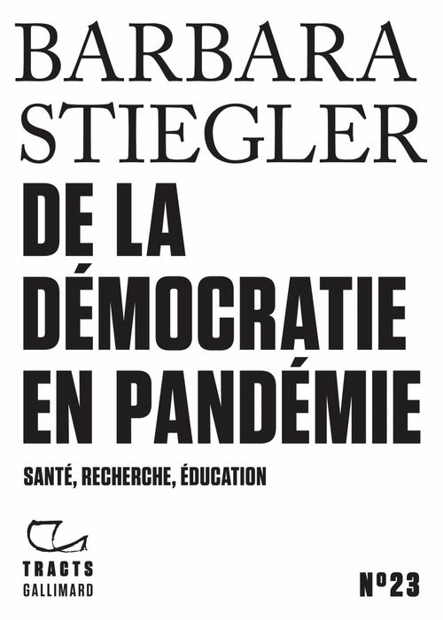 ebook cover of Tracts (N°23) - De la démocratie en Pandémie, by Barbara Stiegler