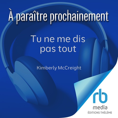 audiobook cover of Tu ne me dis pas tout, by Kimberly Mccreight