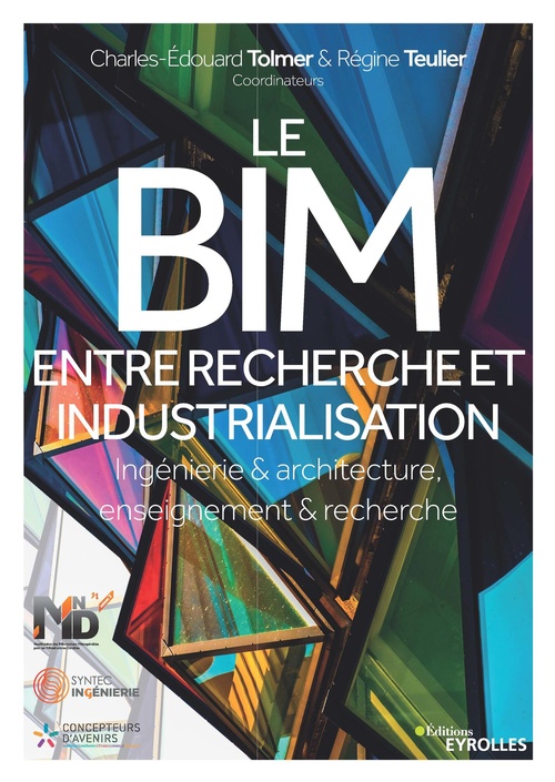 Couverture ebook de Le BIM entre recherche et industrialisation, de Regine Teulier, Charles-edouard Tolmer