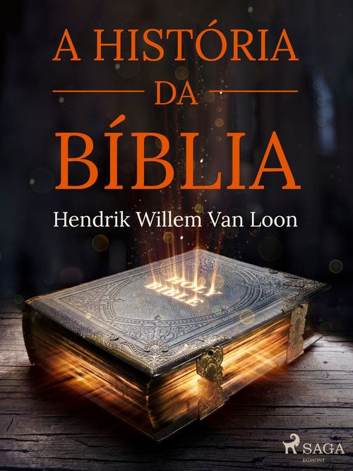 Couverture ebook de A história da Bíblia, de Hendrik Willem Van Loon