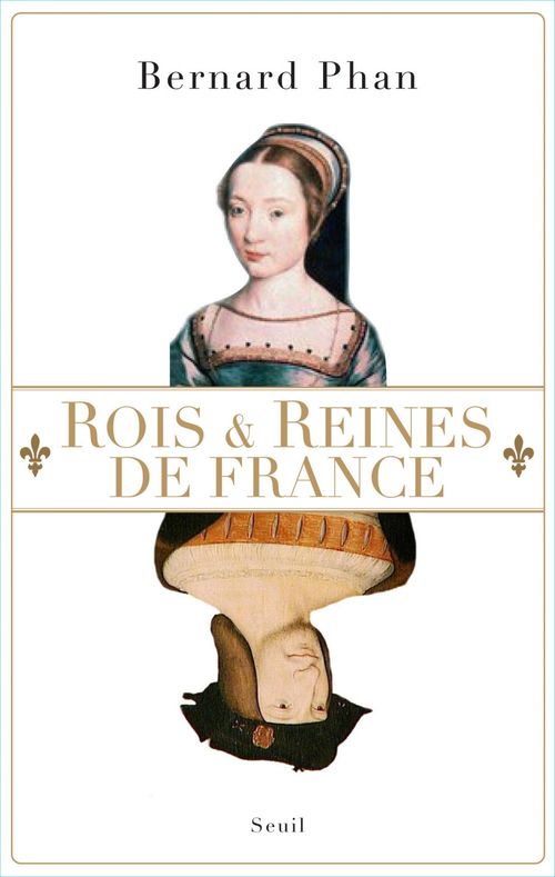 Couverture ebook de Rois et Reines de France, de Bernard Phan