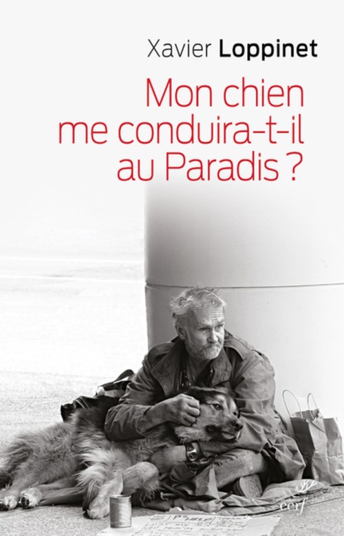 Couverture ebook de MON CHIEN ME CONDUIRA-T-IL AU PARADIS ?, de Xavier Loppinet