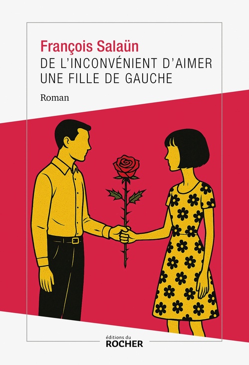 ebook cover of De l'inconvénient d'aimer une fille de gauche, by François Salaün