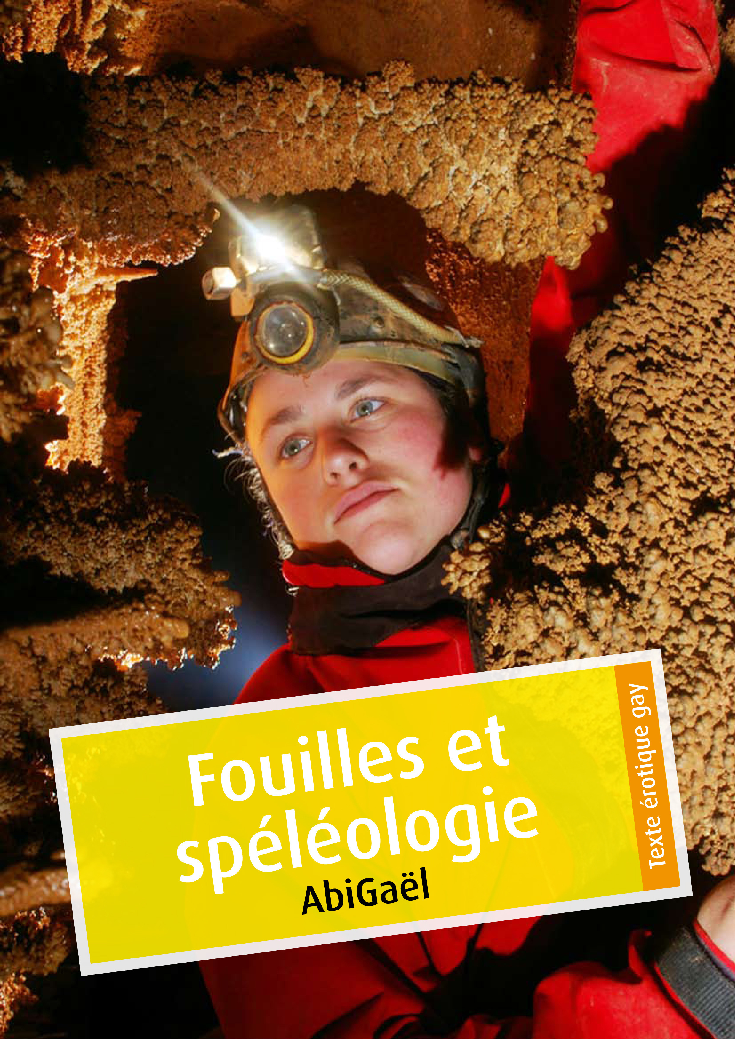Couverture ebook de Fouilles et spéléologie (érotique gay), de Abigael
