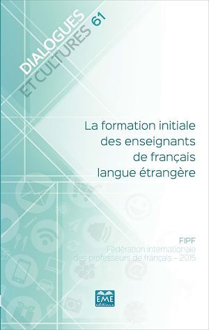 ebook cover of La formation initiale des enseignants de français langue étrangère, by Dialogues Et Culture