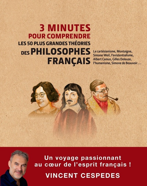 Couverture ebook de 3 minutes pour comprendre les 50 plus grandes théories des philosophes français, de Vincent Cespedes