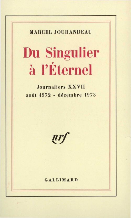 Couverture ebook de Journaliers (Tome 27) - Du Singulier à l'Éternel, de Marcel Jouhandeau