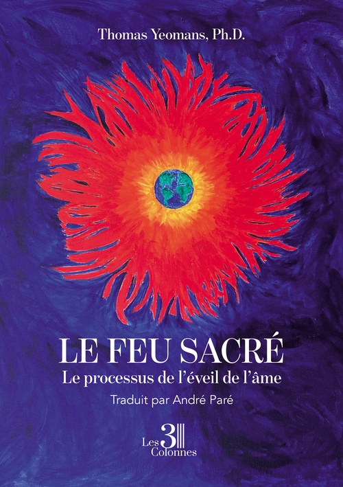 Couverture ebook de Le feu sacré - Le processus de l'éveil de l'âme, de André Paré