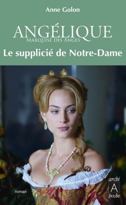 Couverture ebook de Angélique - Tome 4 Le supplicié de Notre-Dame, de Anne Golon