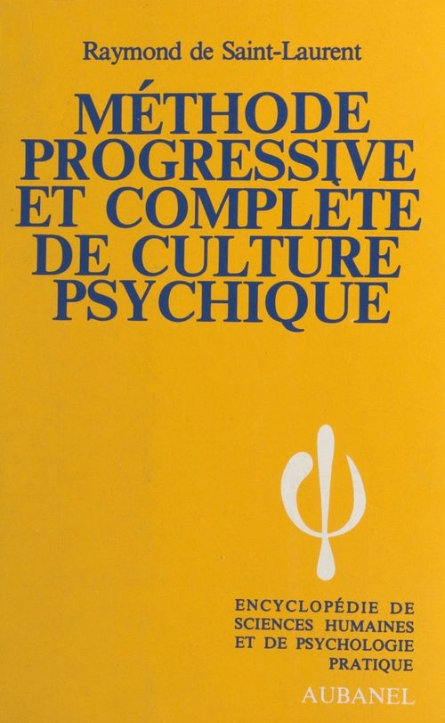 Couverture ebook de Méthode progressive et complète de culture psychique, de Raymond De Saint-Laurent