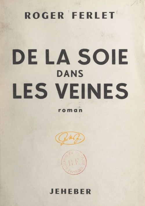 Couverture ebook de De la soie dans les veines, de Roger Ferlet
