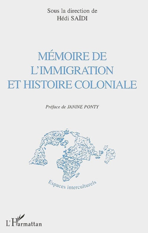 Couverture ebook de Mémoire de l'immigration et histoire coloniale, de Hédi Saïdi