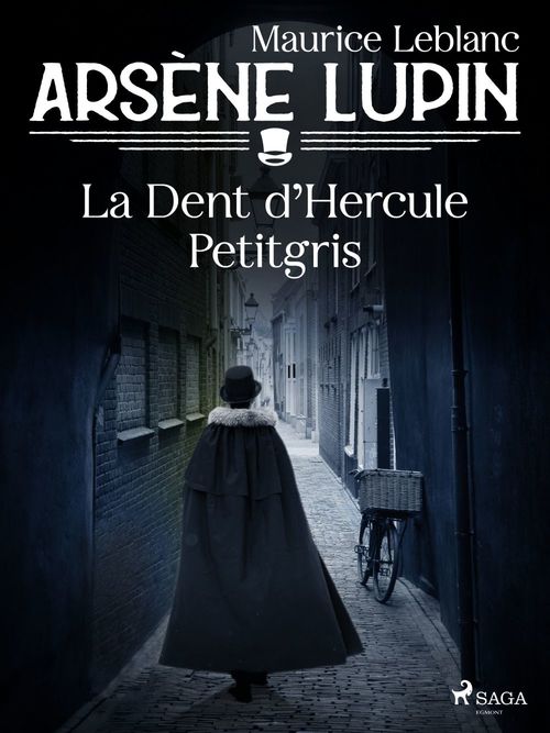 ebook cover of Arsène Lupin -- La Dent d'Hercule Petitgris, by Maurice Leblanc