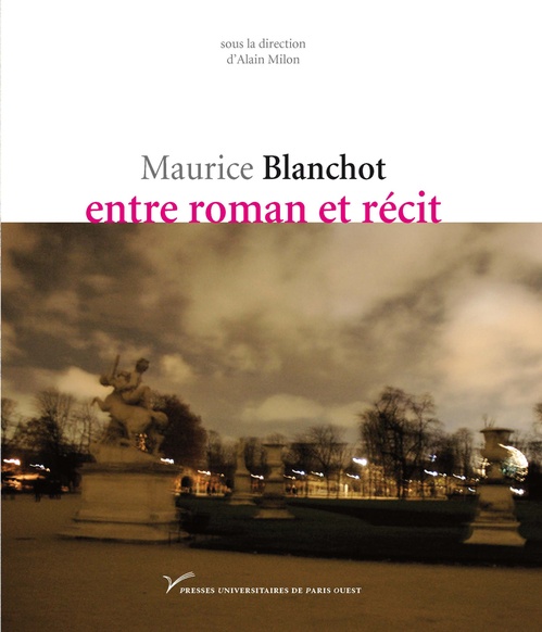 ebook cover of Maurice Blanchot, entre roman et récit, by Alain Milon