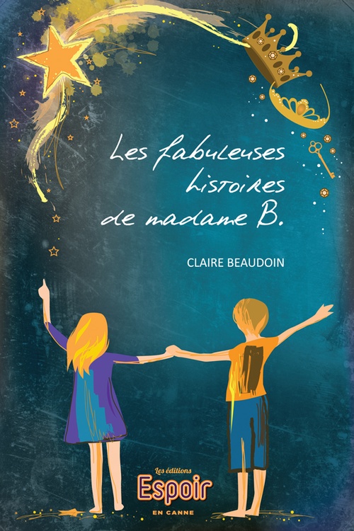 Couverture ebook de Les fabuleuses histoires de madame B., de Claire Beaudoin