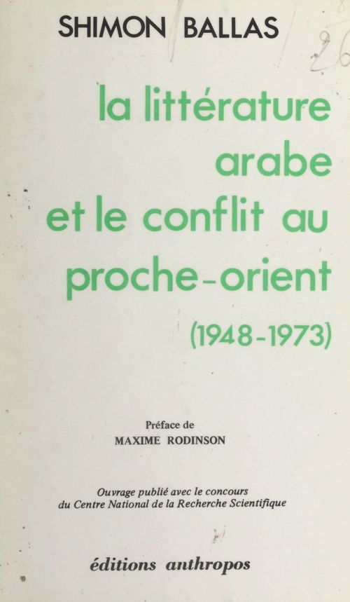 Couverture ebook de La littérature arabe et le conflit au proche-orient, 1948-1973, de Shimon Ballas