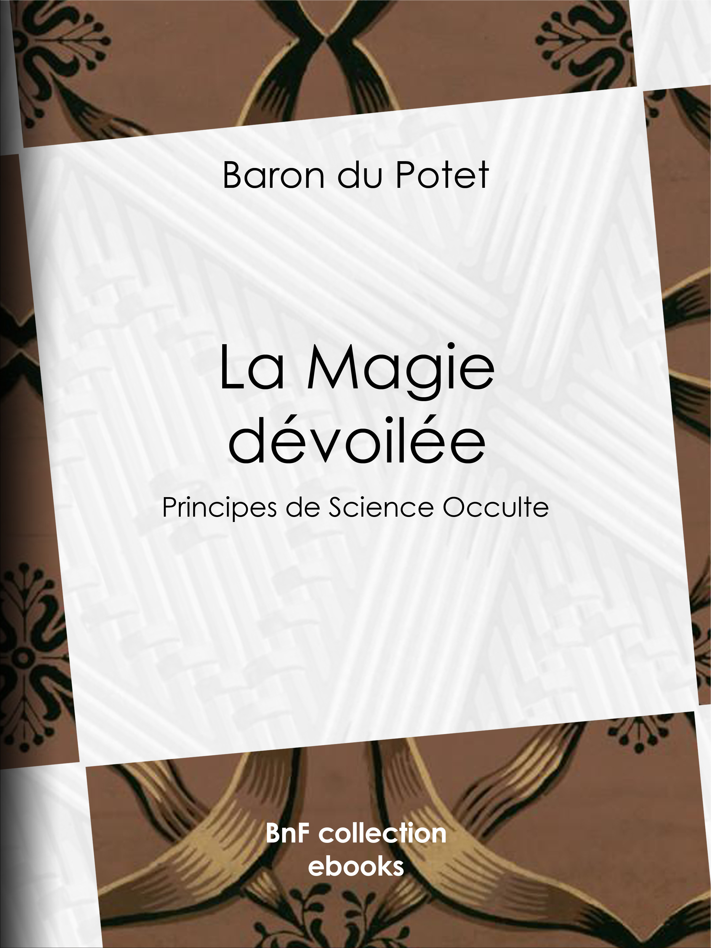 ebook cover of La Magie dévoilée, by Baron Du Potet