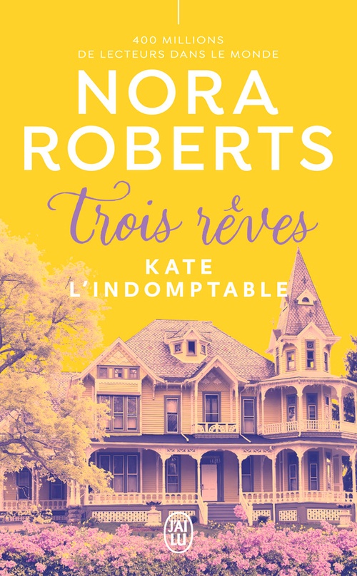 Couverture ebook de Trois rêves (Tome 2) - Kate l'indomptable, de Nora Roberts