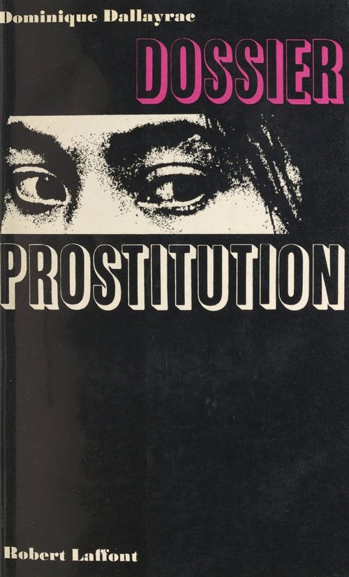 Couverture ebook de Dossier prostitution, de Dominique Dallayrac