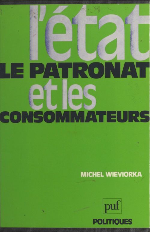 Couverture ebook de L'État, le patronat et les consommateurs, de Michel Wieviorka