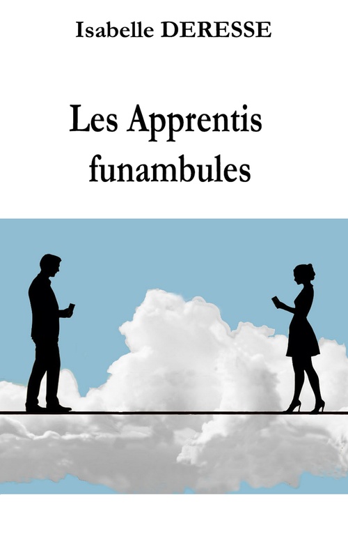 ebook cover of Les Apprentis funambules, by Isabelle Deresse