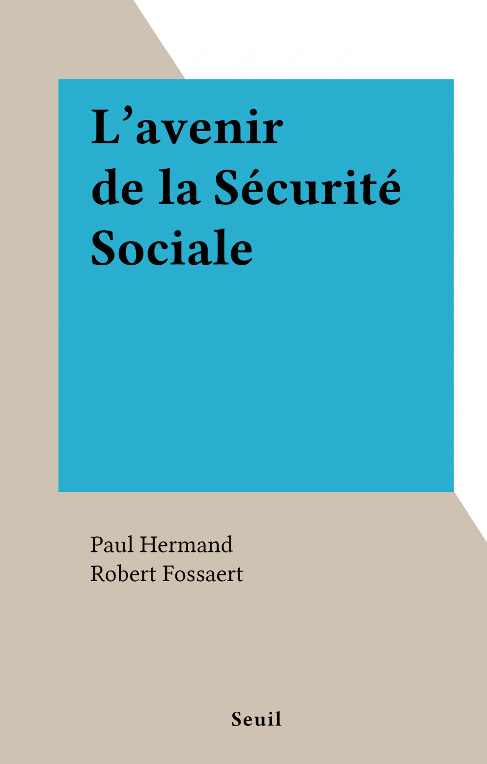 ebook cover of L'avenir de la Sécurité Sociale, by Paul Hermand