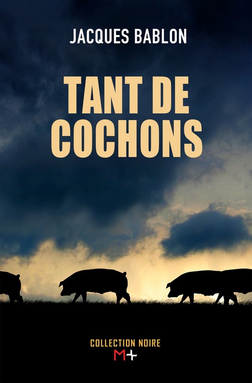 Couverture ebook de Tant de cochons, de Jacques Bablon