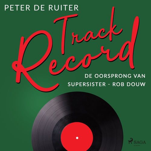 audiobook cover of Track Record; De oorsprong van Supersister -  Rob Douw, by Peter De Ruiter