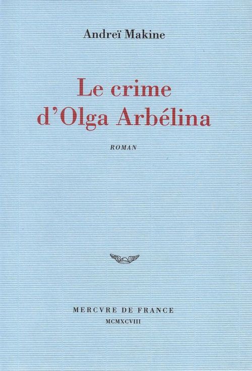 ebook cover of Le Crime d'Olga Arbélina, by Andreï Makine