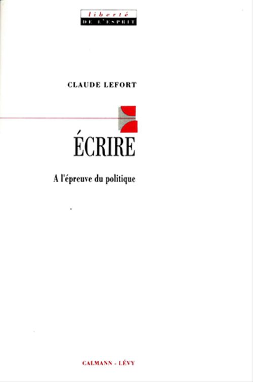 Couverture ebook de Ecrire, de Claude Lefort