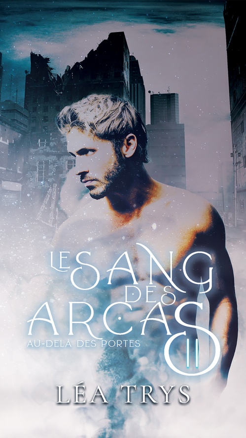 ebook cover of Au-delà des portes (LE SANG DES ARCAS T.2), by Léa Trys