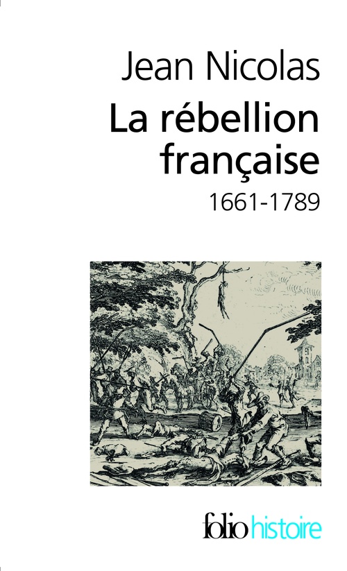 Couverture ebook de La rébellion française. Mouvements populaires et conscience sociale (1661-1789), de Jean Nicolas