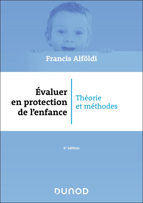 ebook cover of Évaluer en protection de l'enfance - 6 éd., by Francis Alfoldi