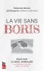 Couverture ebook de La vie sans Boris, de Joël Bergeron, Stéphanie Bérubé
